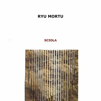 Copertina dell'album Sciola, di Ryu Mortu