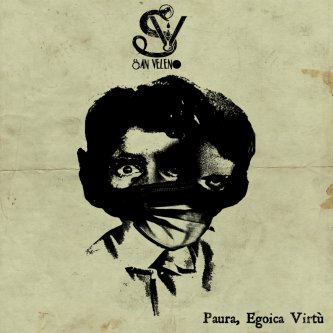 Copertina dell'album Paura, Egoica Virtù, di San Veleno