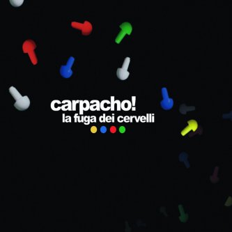 Copertina dell'album La Fuga Dei Cervelli, di Carpacho