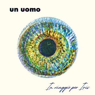 Copertina dell'album In viaggio per Iris (DEMO TAPES), di UN UOMO (Fabio Marchianò)