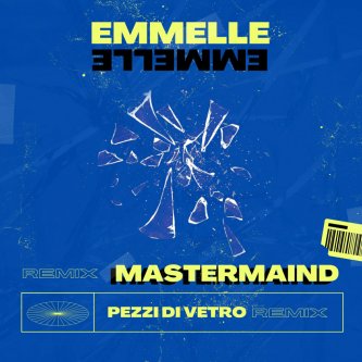 Copertina dell'album Pezzi di vetro RMX MASTERMAIND, di Emmelle