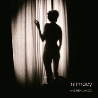 Copertina dell'album Intimacy, di Andrea Vanzo