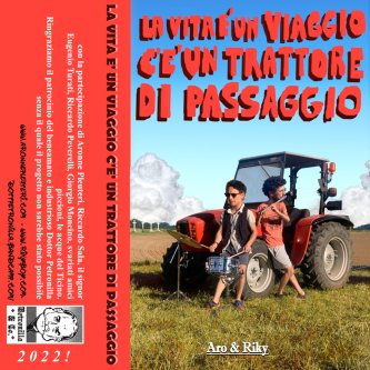 LA VITA É UN VIAGGIO C'É  UN TRATTORE DI PASSAGGIO