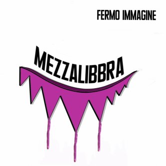 Copertina dell'album FERMO IMMAGINE, di MEZZALIBBRA