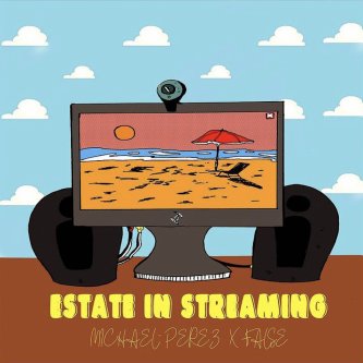 Estate in Streaming