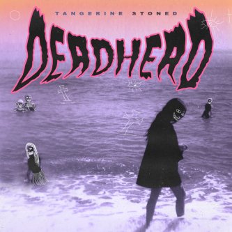 Copertina dell'album Deadhead, di TangerineStoned
