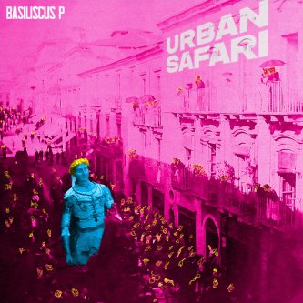 Copertina dell'album Urban Safari, di Basiliscus P