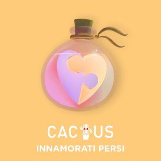 Copertina dell'album Innamorati Persi, di CACTUS