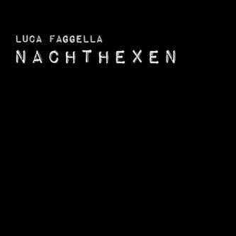 Copertina dell'album Nachthexen, di Luca Faggella