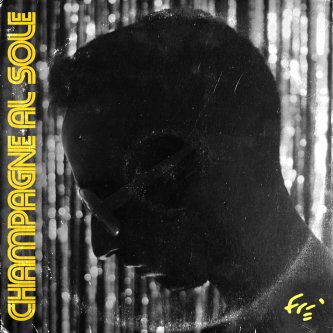 Copertina dell'album CHAMPAGNE AL SOLE, di Frè