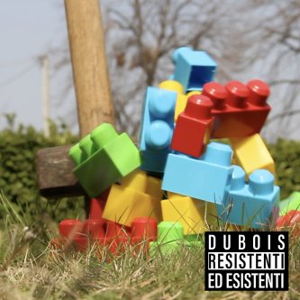 Copertina dell'album Resistenti ed Esistenti, di DUBOIS