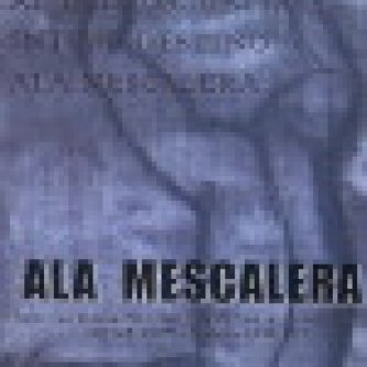 Copertina dell'album Ala Mescalera, di Ala Mescalera