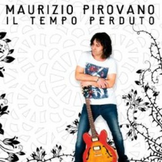 Copertina dell'album IL TEMPO PERDUTO, di Maurizio Pirovano
