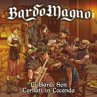 Copertina dell'album Li Bardi Son Tornati In Locanda, di BardoMagno