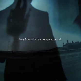 Copertina dell'album Due comparse perfide, di Lory Muratti