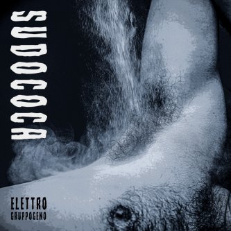 Copertina dell'album Sudococa, di Elettrogruppogeno
