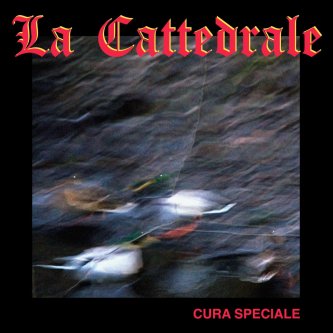 Copertina dell'album Cura Speciale, di La Cattedrale