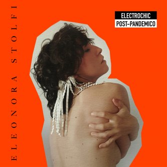 Copertina dell'album Electrochic Post-Pandemico, di Eleonora Stolfi