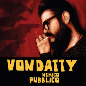 Copertina dell'album Nemico Pubblico, di VonDatty