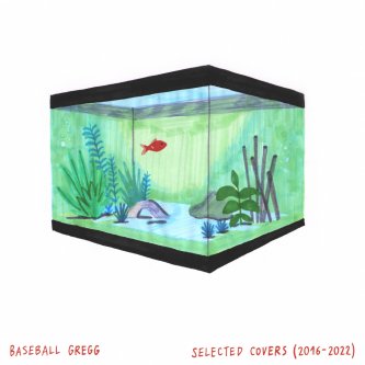 Copertina dell'album Selected Covers (2016-2022), di Baseball Gregg