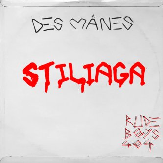 Copertina dell'album Stiliaga, di Des Manes