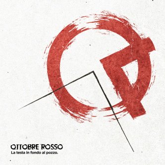 Copertina dell'album Le Testa in Fondo al Pozzo, di Ottobre Rosso
