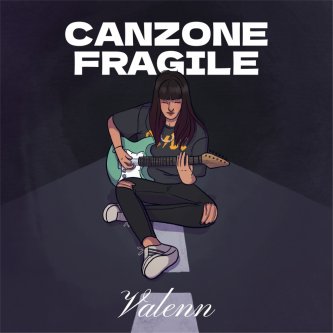 CANZONE FRAGILE