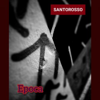 Copertina dell'album Epoca, di Santorosso