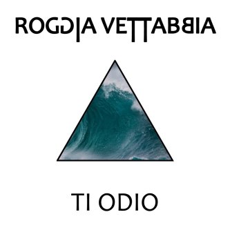 Copertina dell'album Ti odio, di Roggia Vettabbia