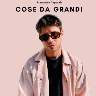 Copertina dell'album Cose da Grandi, di Francesco Caporale