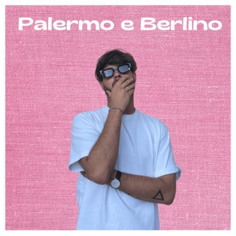 Copertina dell'album Palermo e Berlino, di Francesco Caporale