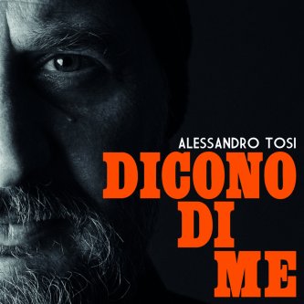Copertina dell'album Dicono di Me, di Alessandro Tosi
