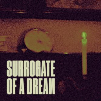 Surrogate of a Dream