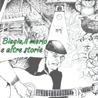 Biagia, il merlo e altre storie