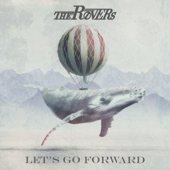 Copertina dell'album LET'S GO FORWARD, di The Rovers