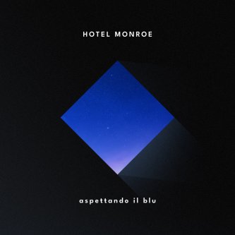 Copertina dell'album Aspettando il blu, di Hotel Monroe