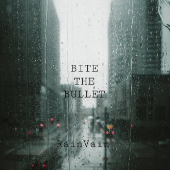 Copertina dell'album Bite the bullet, di RainVain