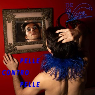 Copertina dell'album Pelle Contro Pelle, di The Vice