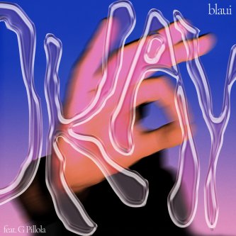 Copertina dell'album OKAY (ft G Pillola), di blaui