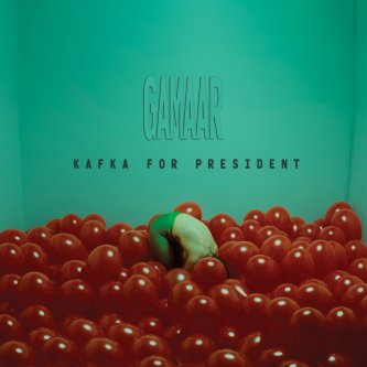 Copertina dell'album Kafka For President, di Gamaar