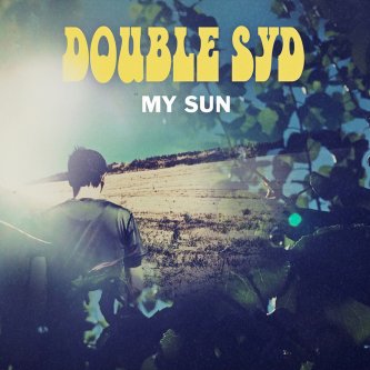 Copertina dell'album My Sun, di Double Syd
