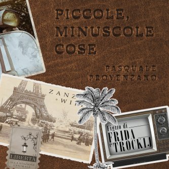 Copertina dell'album Piccole, minuscole cose, di Pasquale Provenzano