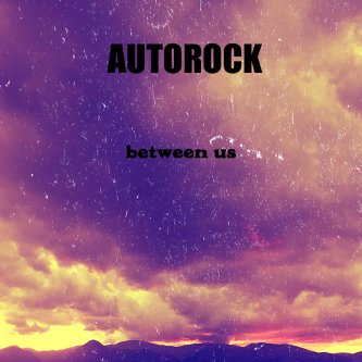 Copertina dell'album Between us, di Autorock