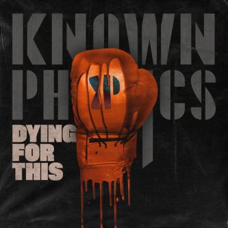 Copertina dell'album Dying For This, di Known Physics