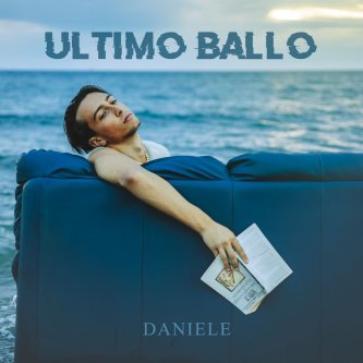 Copertina dell'album Ultimo Ballo, di Daniele