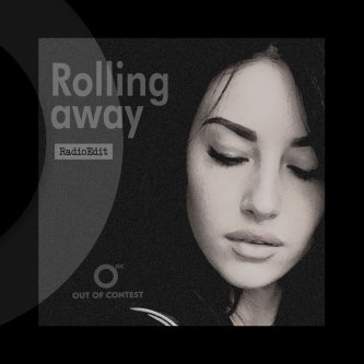 Copertina dell'album Rolling away (Radio Edit), di Out of Contest