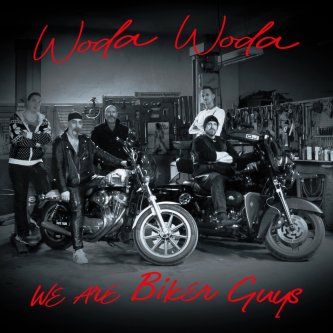 Copertina dell'album We Are Biker Guys, di Woda Woda