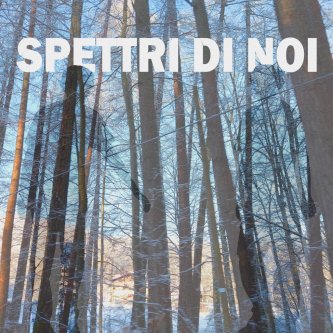 Spettri di noi