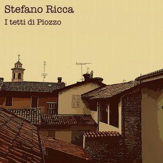 Copertina dell'album I tetti di Piozzo, di Stefano Ricca