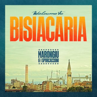 Copertina dell'album Welcome to Bisiacaria, di Marongiu & I Sporcaccioni